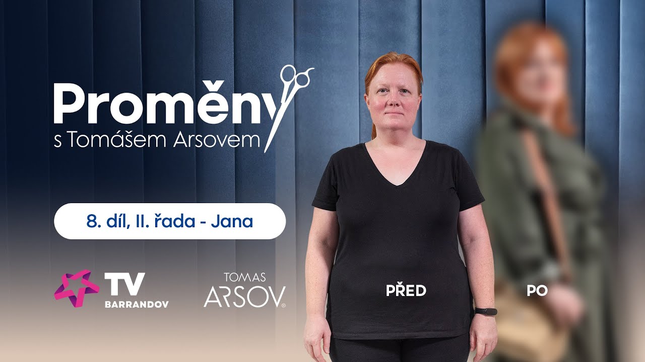 Proměny s Tomášem Arsovem II. řada 8. díl- Jana