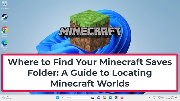 Where to Find Your Minecraft Saves Folder: A Guide to Locating Minecraft Worlds