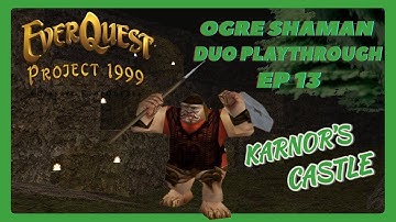 Project 1999 Green | Ogre Shaman Duo w/Mage 47+ Hell Level ep 13 | Karnor