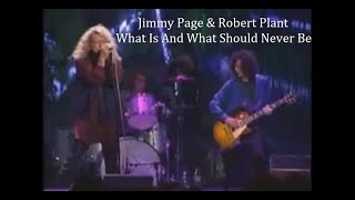 Jimmy Page & Robert Plant ~ What Is and What Should Never Be ~ 1994 ~ Live Video, unleaded