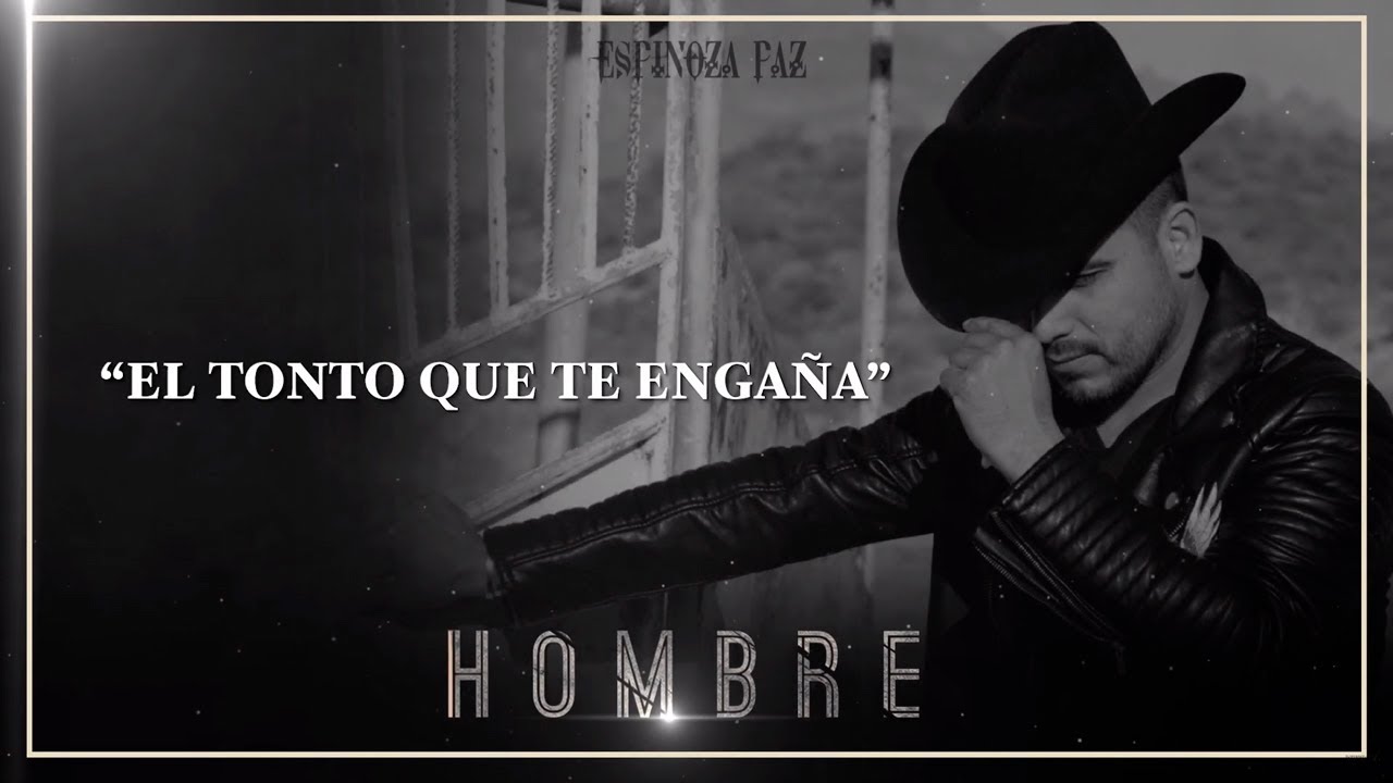 Espinoza Paz - El Tonto Que Te Engaña (Álbum Hombre)