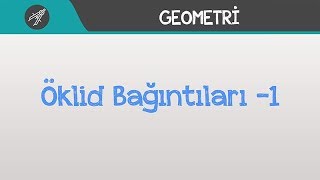 Öklid Bağıntıları -1
