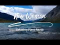 New Woman ( Relaxing Piano Music )