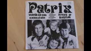 Video thumbnail of "Musik Ingen Minns 040. Patrix - Varför Är Dina Kinder Så Våta (1978)"