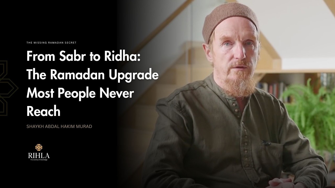 The Inner Fast That Changes You : Ramadan Beyond Rules  - Shaykh Abdal Hakim Murad