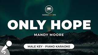 Only Hope - Mandy Moore (Male Key - Piano Karaoke)
