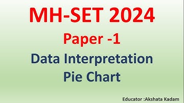 MH SET Data Interpretation 2024 | Pie chart  Data Interpretation MH SET 2024