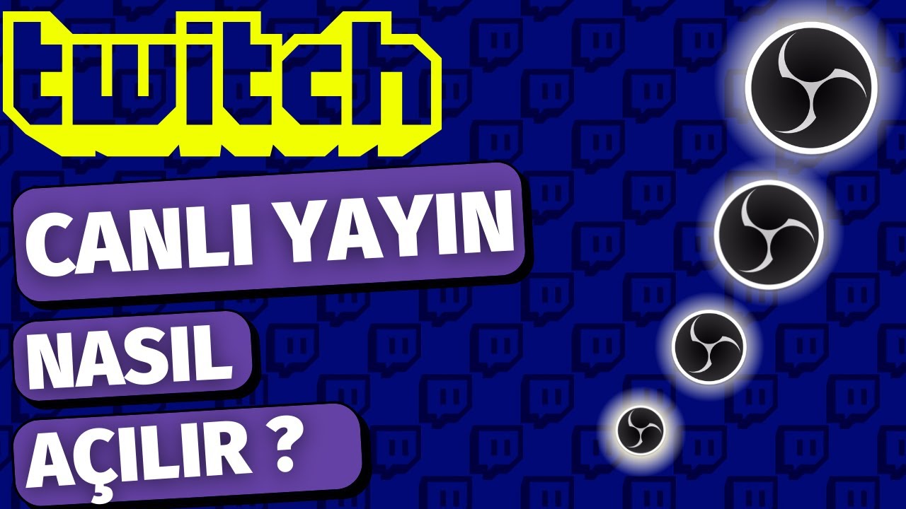 TWTCH CANLI YAYIN NASIL YAPILIR    Twitch OBS Yayn Ama   Twitch OBS Ayarlar 2021