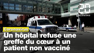 Coronavirus : Un hôpital refuse une greffe du cœur à un patient non vacciné