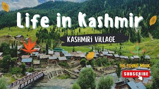 Village Life In Kashmir Near Loc Kashmir Never Seen Before The Young Monk 