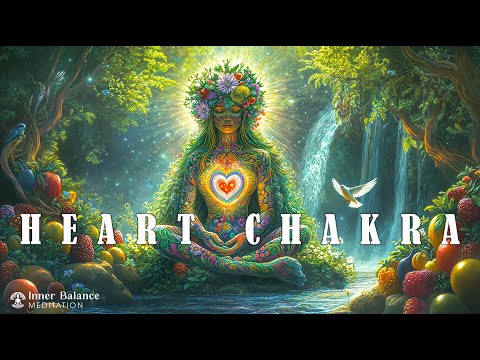 Heart Chakra Healing – Embrace Gaia’s Love & Inner Peace – Deep Meditation Music for Balance