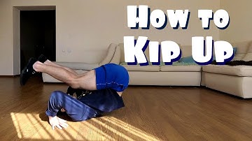 How to Kip Up / Kick Up  Tutorial