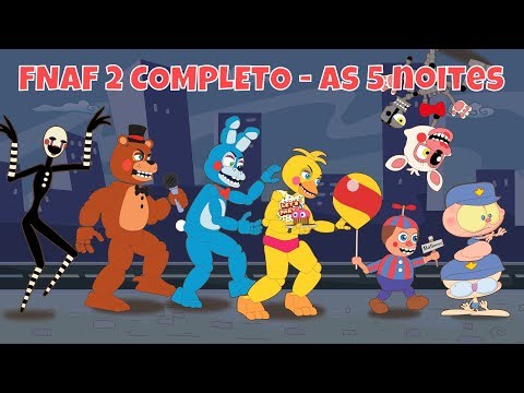 Mongo e Drongo em FNAF 2 COMPLETO - Five Nights at Freddy's 2 - Todas as 5 noites - desenho animado