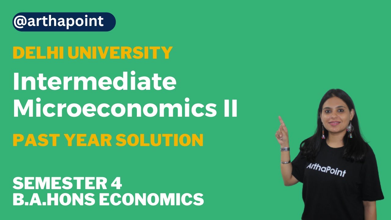 Intermediate Microeconomics II Past Year Solutions | Delhi University B ...