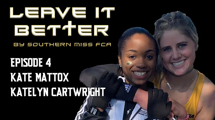 Leave It Better: Episode 4 - Katelyn Cartwright & ...
