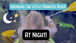 Kayaking the Little Manatee River AT NIGHT | Canoe Outpost Moonlight Paddle | Hillsborough County