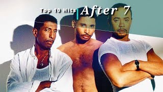 Top 10 Hits: After 7 / R.I.P. Melvin Edmonds 1954 - 2019