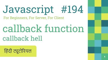 194 Javascript Callback function and Callback hell Hindi Explanation | Javascript Hindi Tutorials