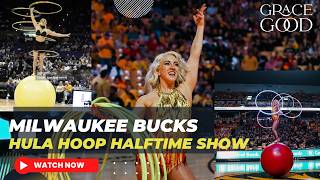 Milwaukee Bucks Circus Halftime Show with Grace Good!