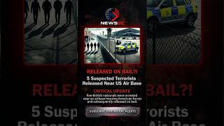 5 Suspected Terrorists Released Near US Airbase In UK! | NEWSEC Analysis