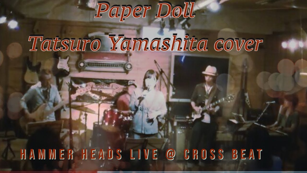 "Paper Doll(Tatsuro Yamashita Cover)"" Hammer Heads Live Cross Beat