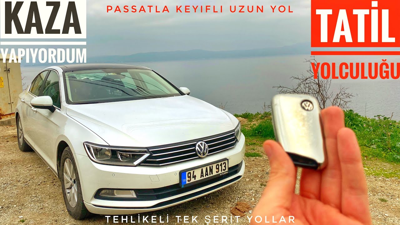TATİLE GİDİYORUZZZ | KAZA YAPIYORDUM TEHLİKELİ YOLLAR | VOLKSWAGEN PASSAT UZUN YOL VLOG
