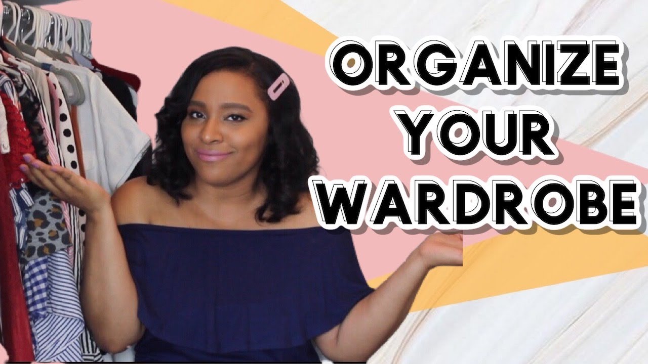 ORGANIZE YOUR WARDROBE IN 3 EASY STEPS! ORGANIZE YOUR CLOSET YouTube