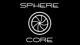 Sphere Core Walkthrough