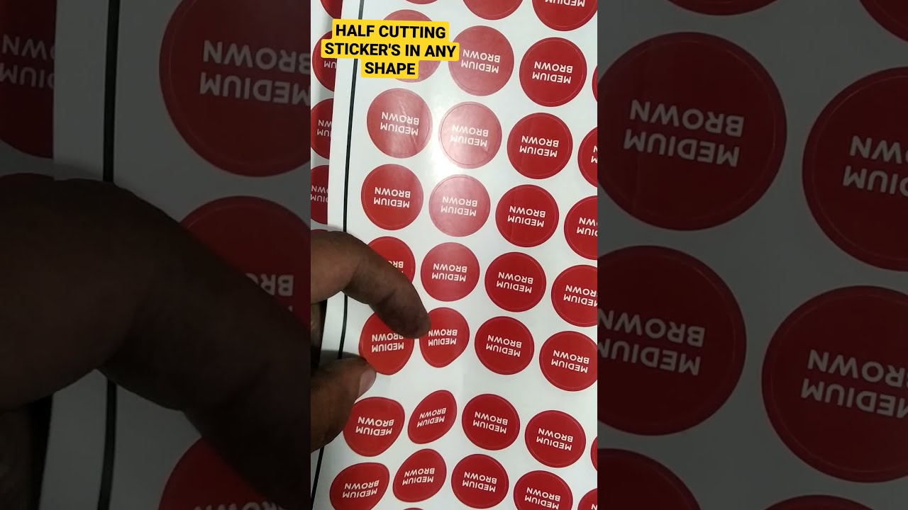 HALF CUTTING STICKERS IN ANY SHAPE.. WE PROVIDE PRINT AND CUT  FACILITY.