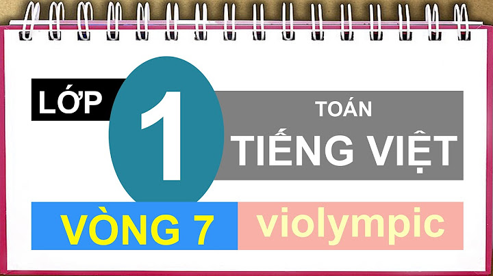 Đề thi violympic toán lớp 1 vòng 7 năm 2024