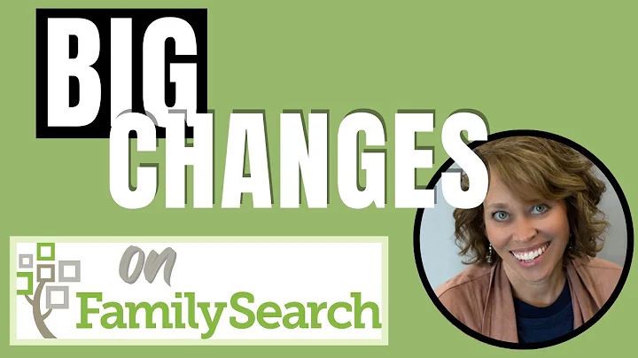 See the Latest BIG Changes in FamilySearch (Novemb...