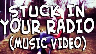 Watch Stuck In Your Radio Stuck In Your Radio video