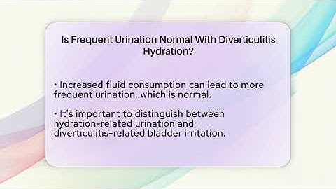 Is Frequent Urination Normal With Diverticulitis Hydration? - Diverticulitis Support Network