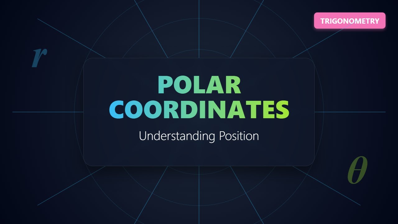 Polar Coordinates Explained: The r and θ System | Trigonometry Basics