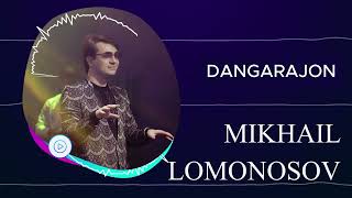 Михаил Ломоносов - Дангарачон | Mikhail Lomonosov - Dangharajon