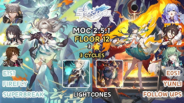 E1S1 Firefly and E0S1 Yunli | 3 Stars | Honkai Star Rail | 2.5.1 | MoC 12 : Floor 12 - 3 Cycles