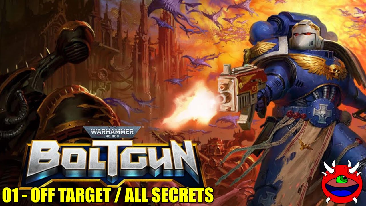 Warhammer 40,000 Boltgun 01 Off Target All Secrets No Commentary