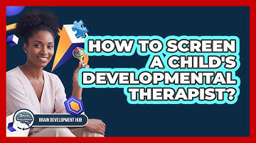 How To Screen A Child