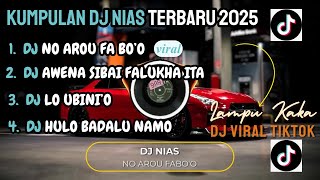 Download Lagu KUMPULAN DJ NIAS TERBARU 2025 || NOAROU FABO'O || REMIX  SLOW BASS VIRAL TIKTOK MP3
