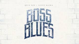 Quin NFN &amp; Sauce Walka - Boss Blues (Official Visualizer)