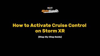 How to Use Cruise Control | NXT Storm XR Ride Guide