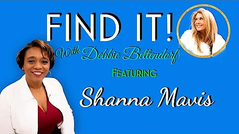 Find It! with Debbie, Featuring Shanna Mavis