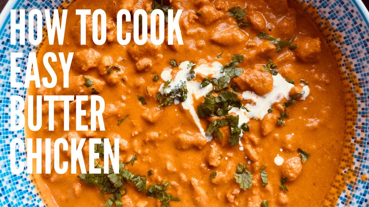 How to make butter chicken easy and Delicious - YouTube
