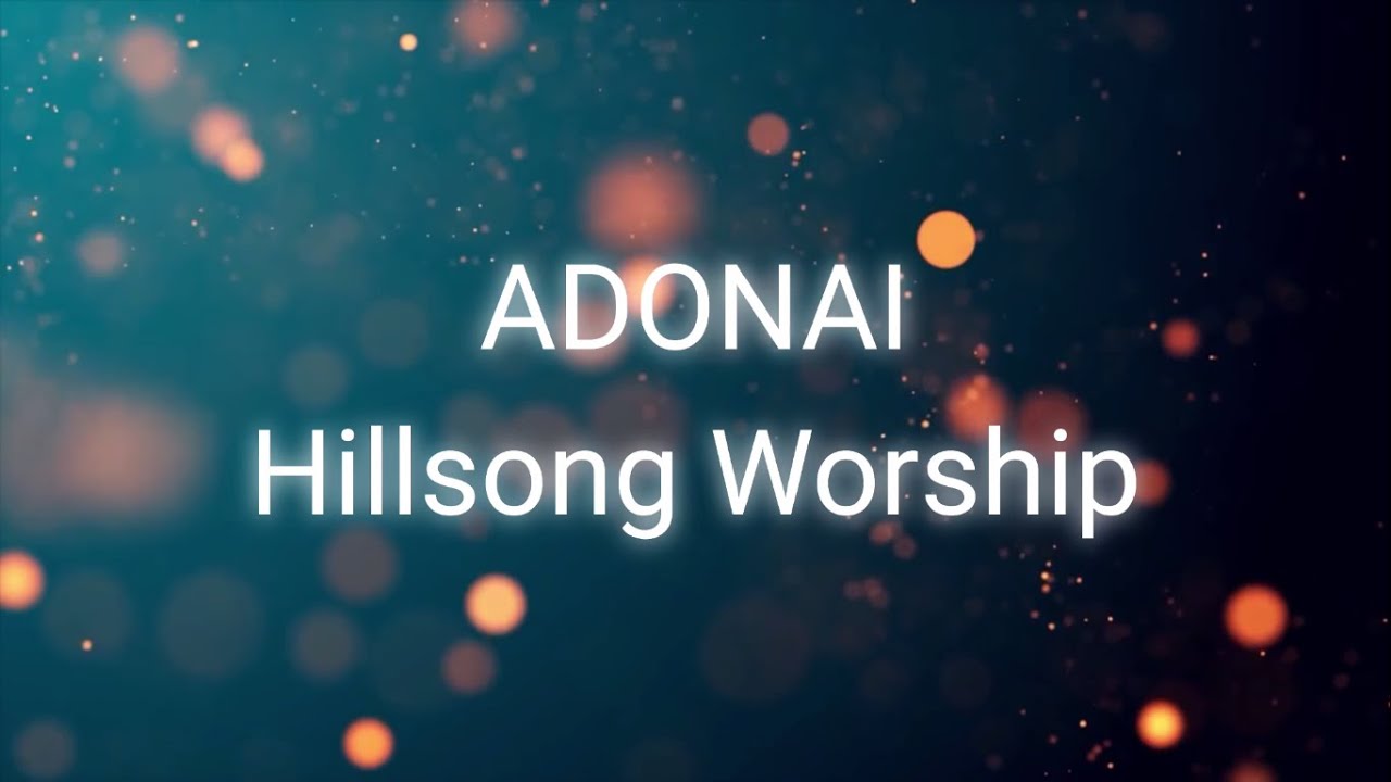 ADONAI | Hillsong Worship | Lyrics - YouTube