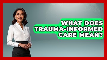 What Does Trauma-Informed Care Mean? - Schizophrenia Support Network