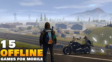 Top 15 Best Offline Games for Android & iOS in 2025 (High Graphics Offline Games)