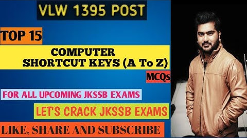 2. TOP 15 COMPUTER SHORTCUT KEYS MCQs II COMPUTER FOR ALL JKSSB EXAM II VLW, JUNIOR ASSISTANT II