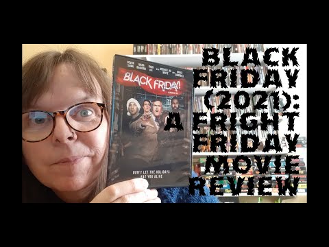 Black Friday (Casey Tebo, 2021) : A Black Friday Fright Friday Movie Review!