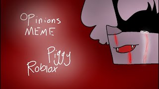 Opinions Meme•roblox piggy• (WARNING:BLOOD!)
