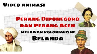 Sejarah Perang Diponegoro & Perang Aceh Melawan Belanda | Sejarah Indonesia XI